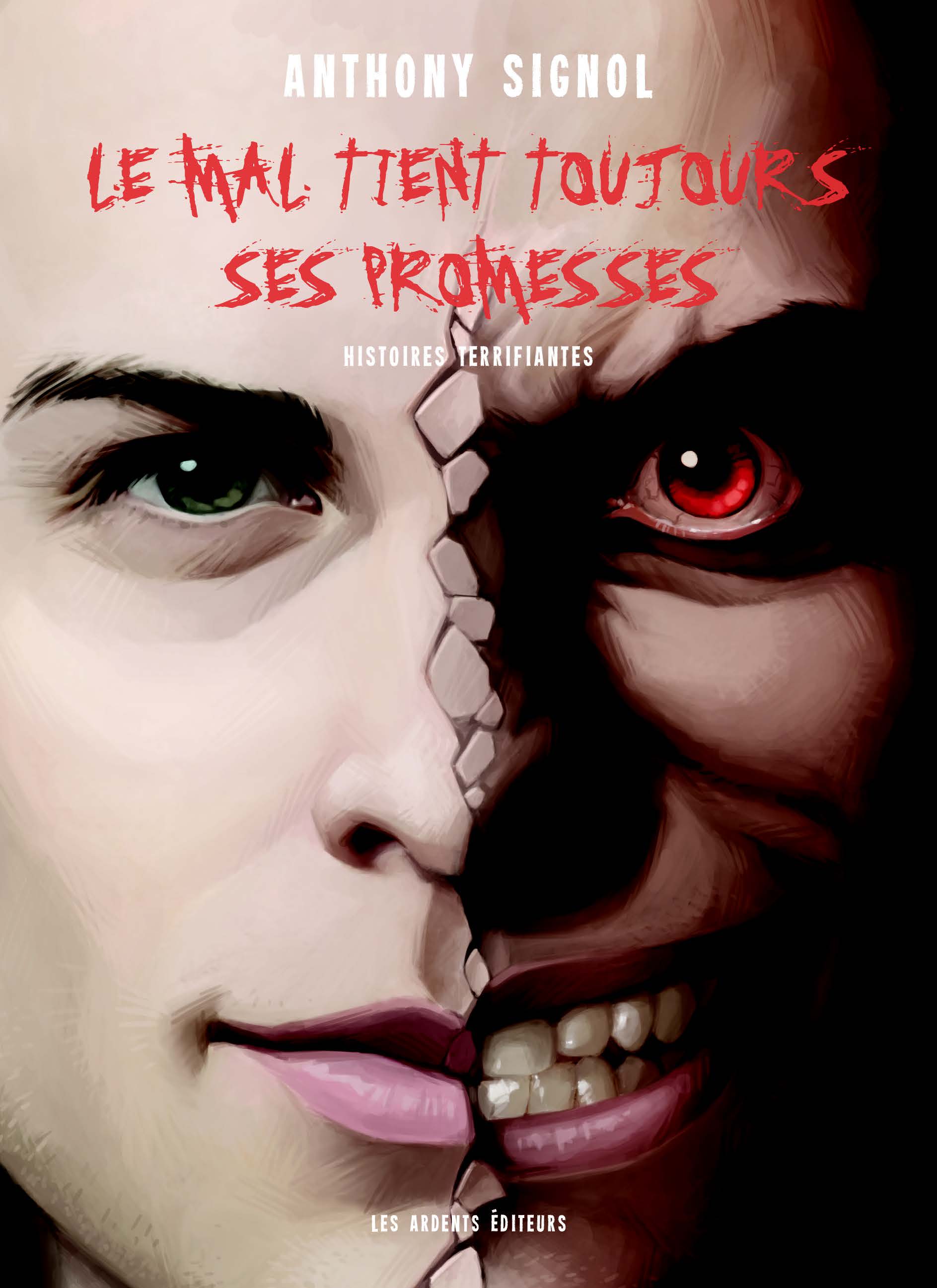 Le Mal tient toujours ses promesses. Histoires terrifiantes