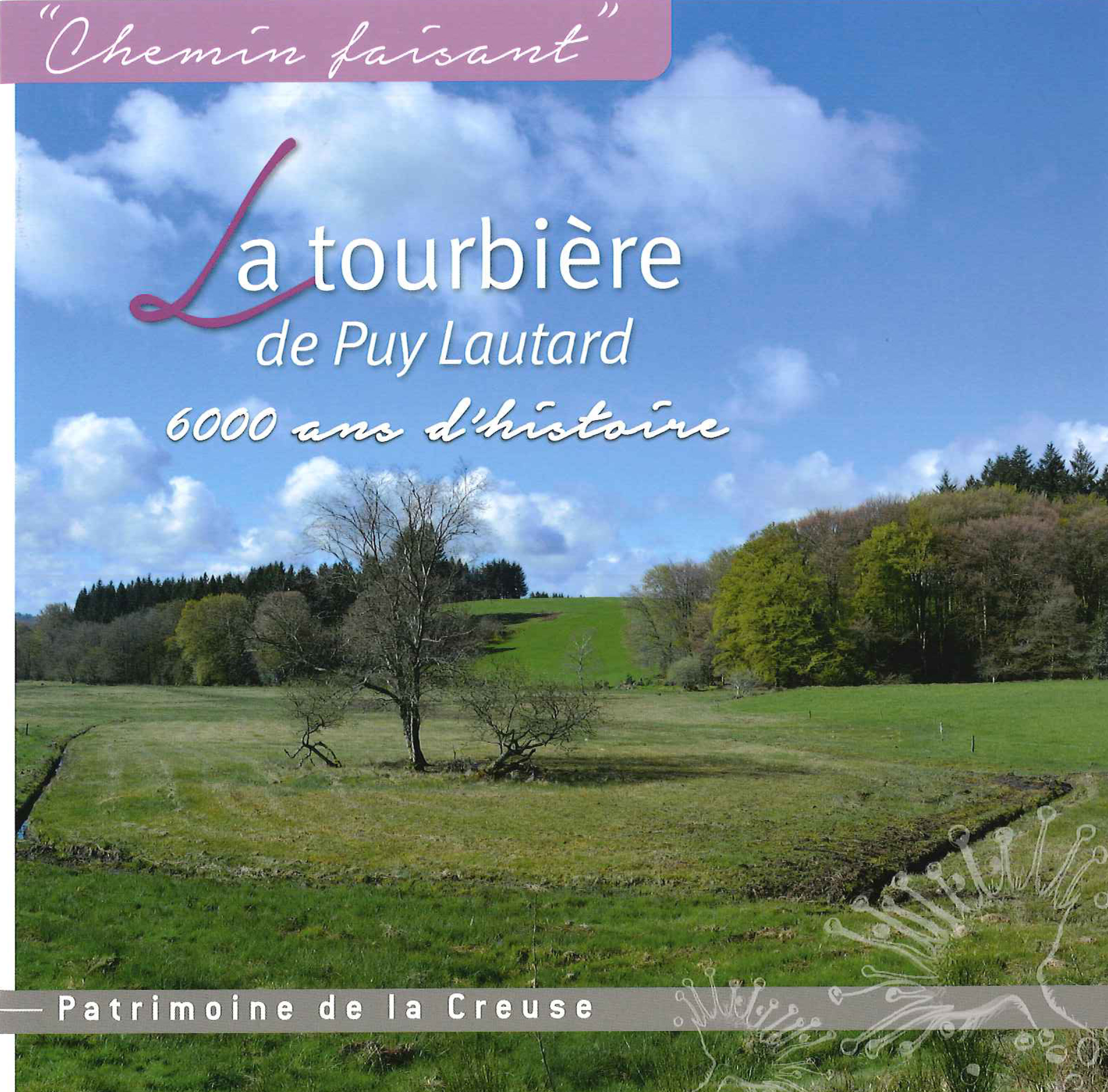 La tourbière de Puy-Lautard : 6000 ans d’histoire