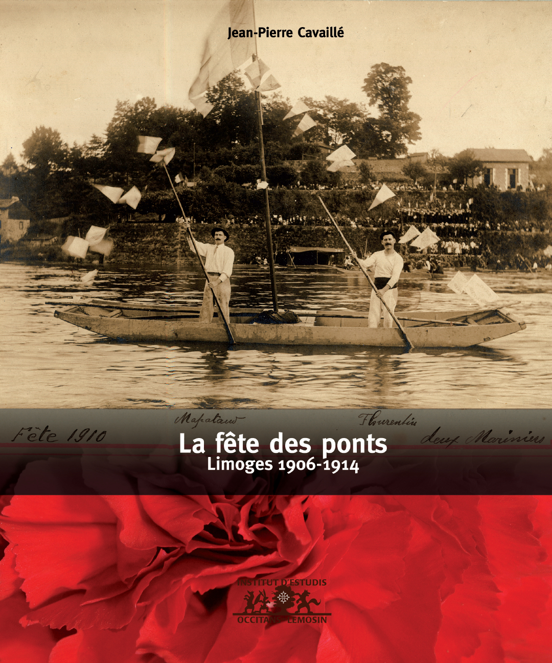 La fête des ponts - Limoges 1906-1914