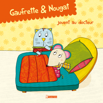 Gaufrette & Nougat jouent au docteur