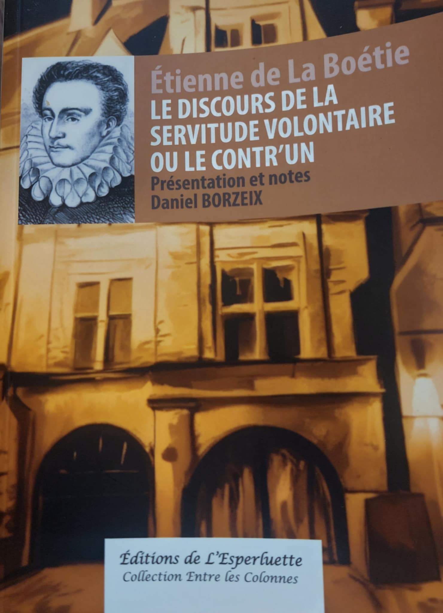Etienne de la Boétie, Le discours de la servitude volontaire ou le contr'un