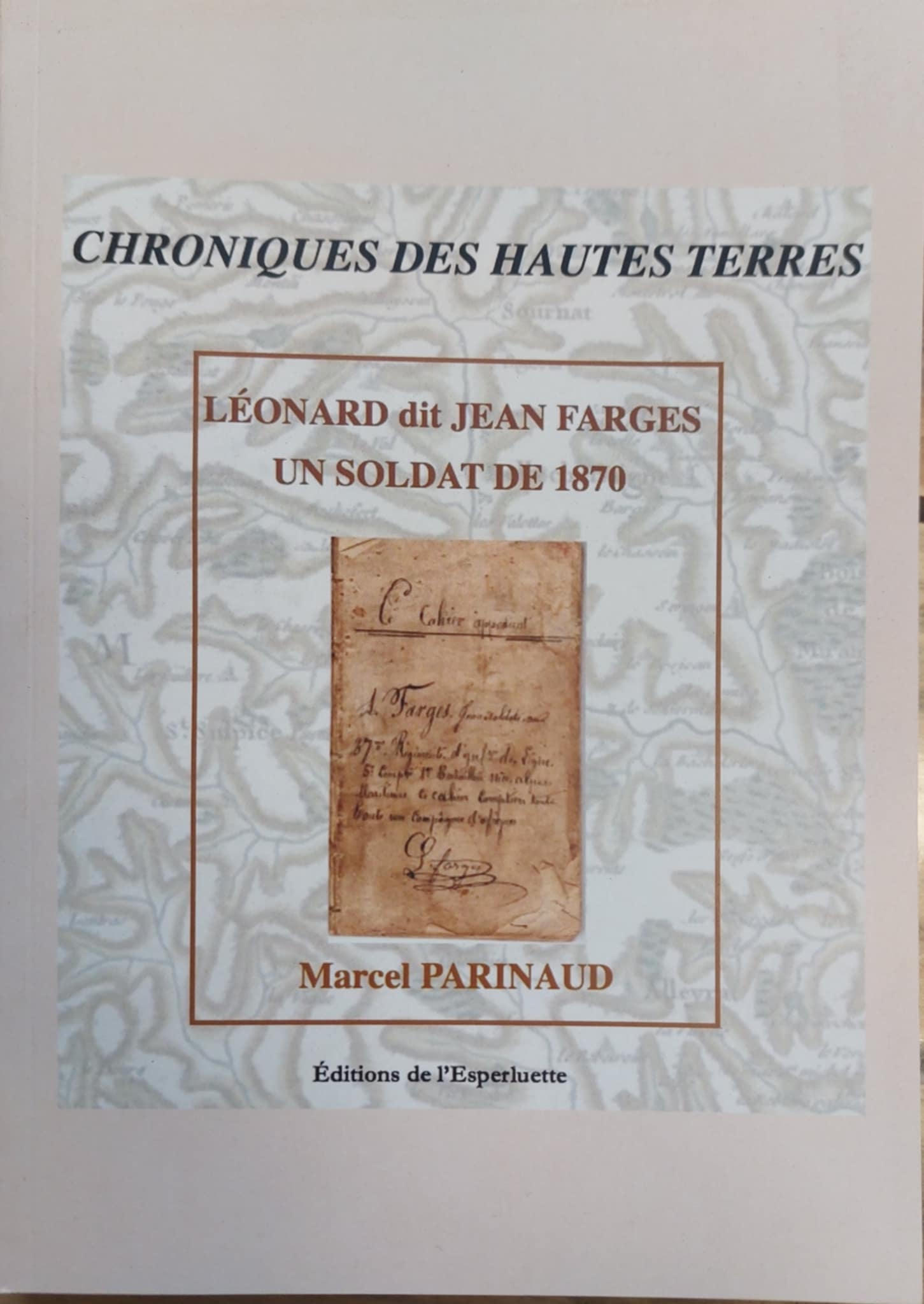 LEONARD DIT JEAN FARGES SOLDAT DE 1870