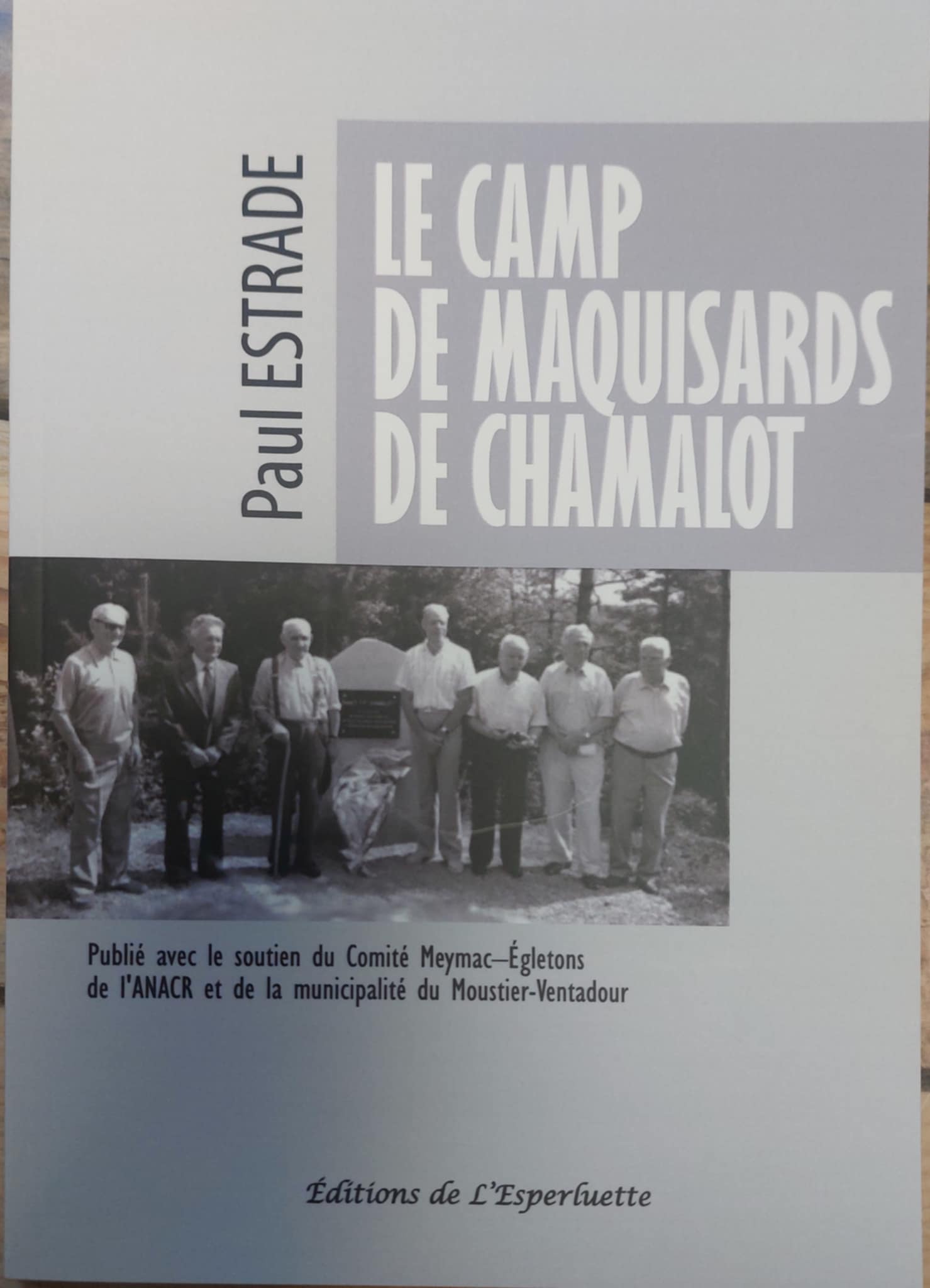 LE CAMPD DE MAQUISARDS DE CHAMALOT
