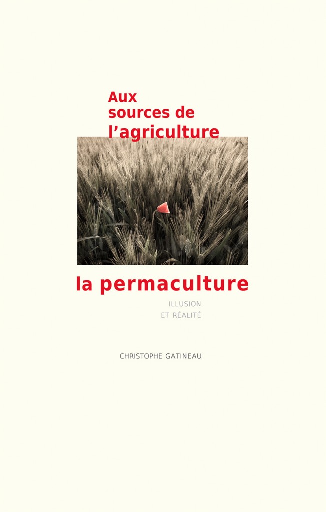 Aux sources de l'agriculture, la permaculture : illusion et réalité