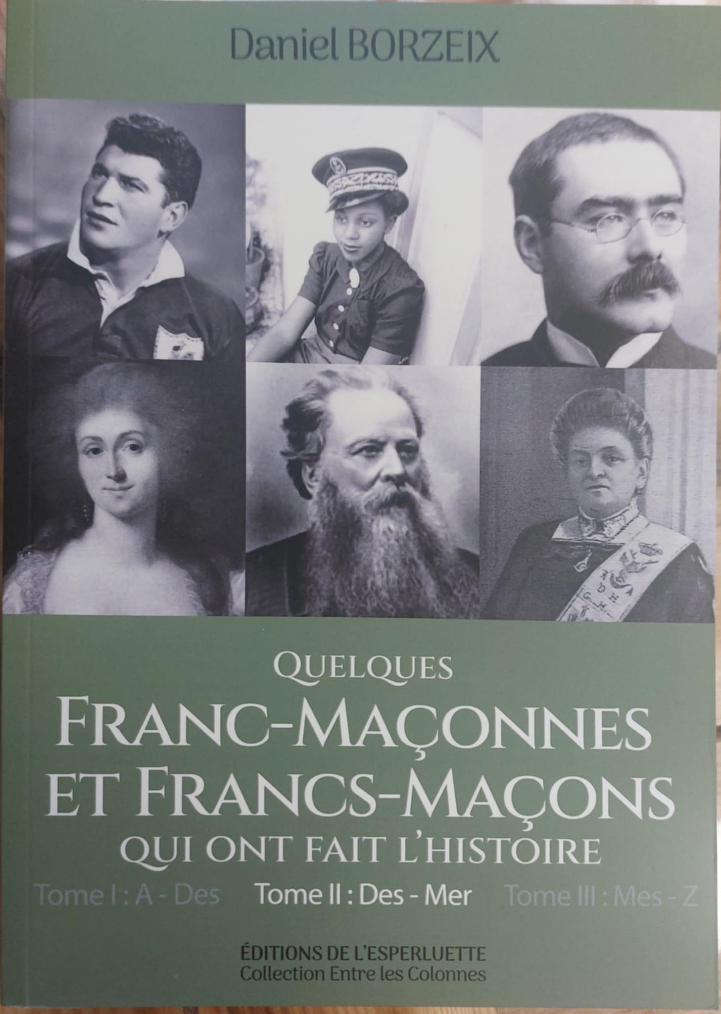 Quelques Franc-Maçonnes et Francs-Maçons qui ont fait l'histoire T2