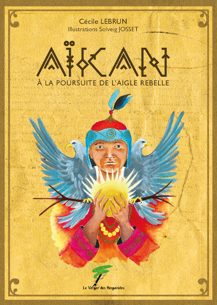 Aïkan, A la poursuite de l'aigle rebelle