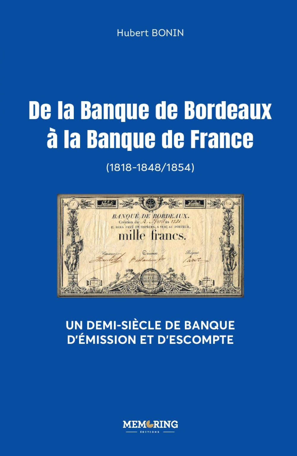 De la banque de Bordeaux à la banque de France (1818-1848/1854)
