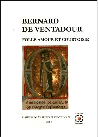 Bernard de Ventadour, folle amour et courtoisie