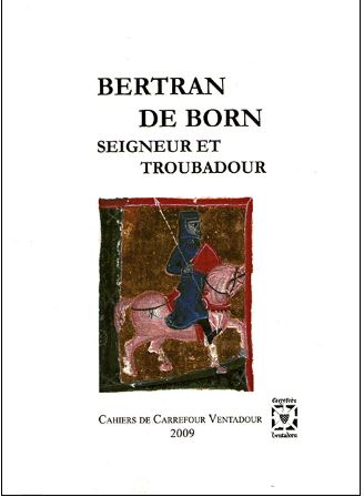 Bertrand de Born, seigneur et troubadour