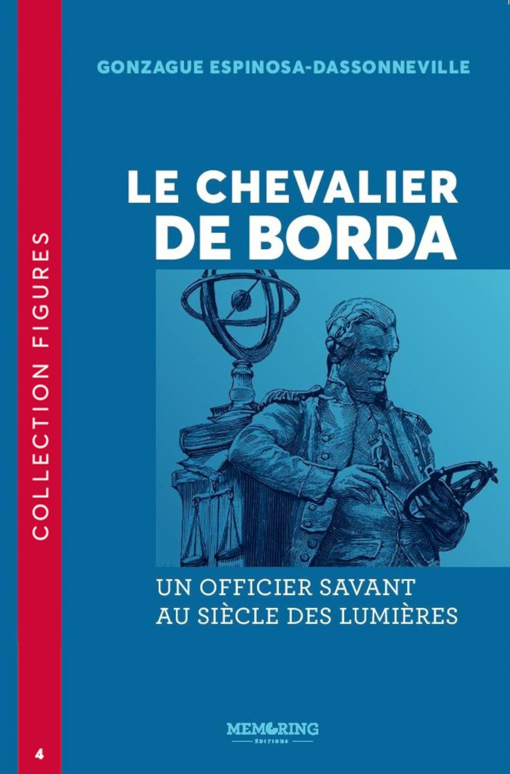 LE CHEVALIER DE BORDA -T4 - UN OFFICIER SAVANT AU SIÈCLE DES LUMIÈRES