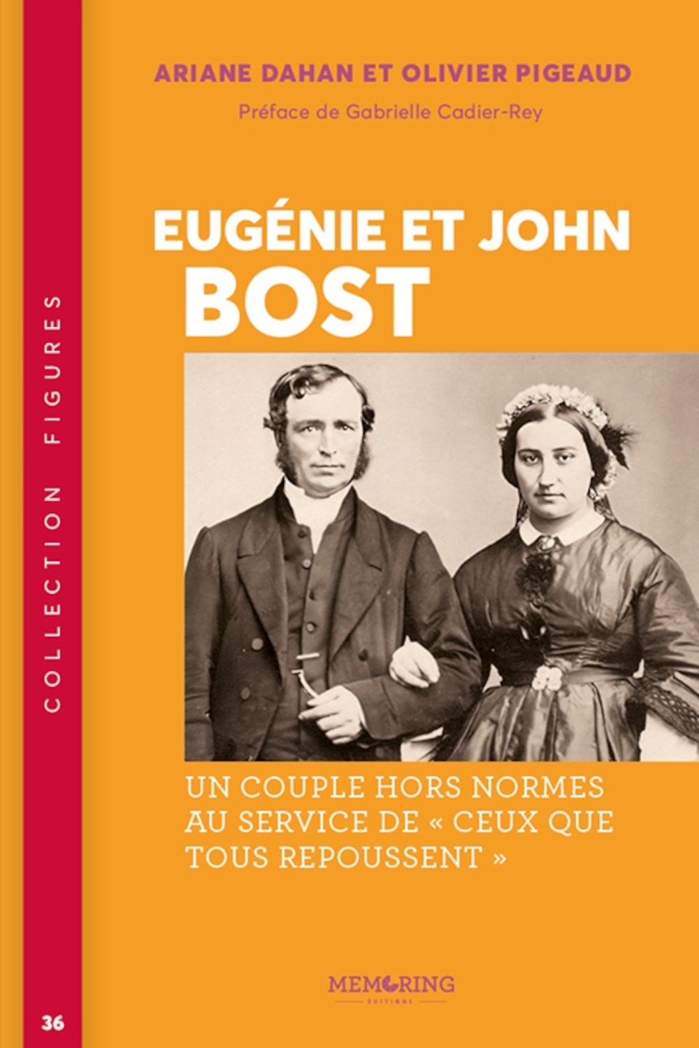 EUGENIE ET JOHN BOST - T36 - Un couple hors normes au service de "ceux que tous repoussent"