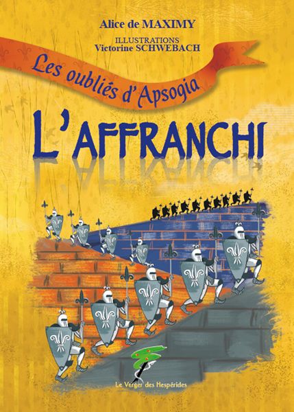 Les oubliés d'Apsogia : l'affranchi (existe en anglais)