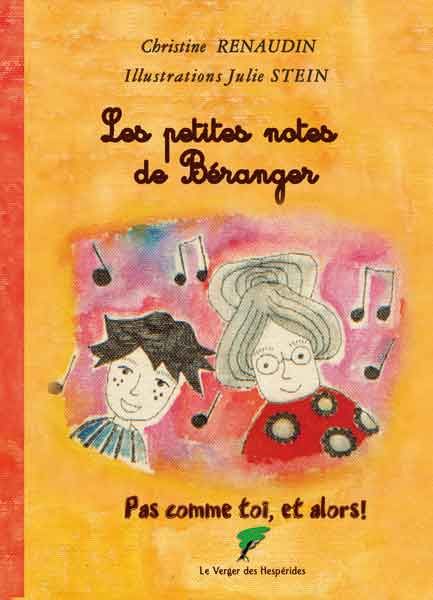 Pas comme toi et alors !. Les petites notes de Béranger (existe en anglais)