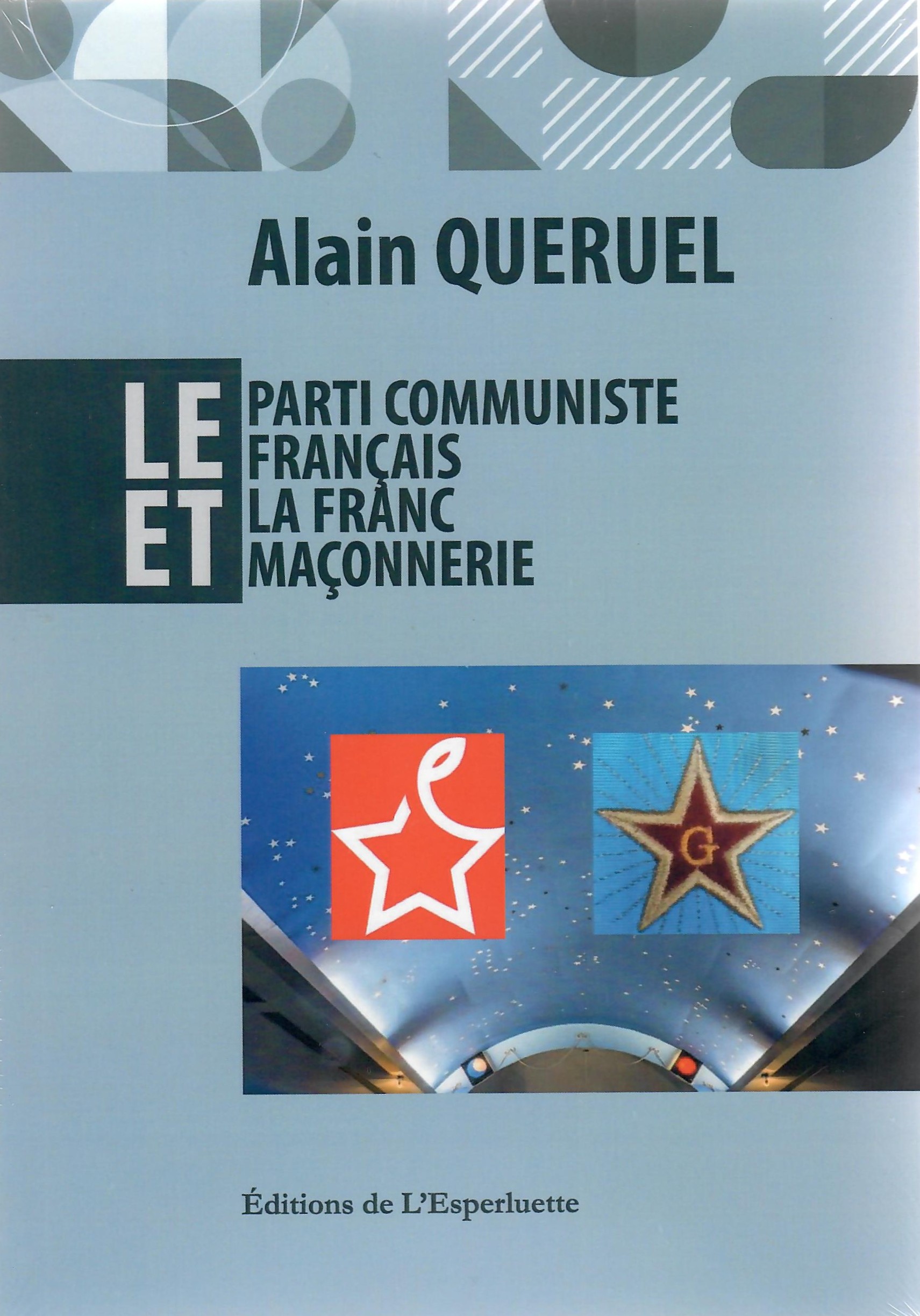 Le Parti Communiste Français et la Franc-Maçonnerie