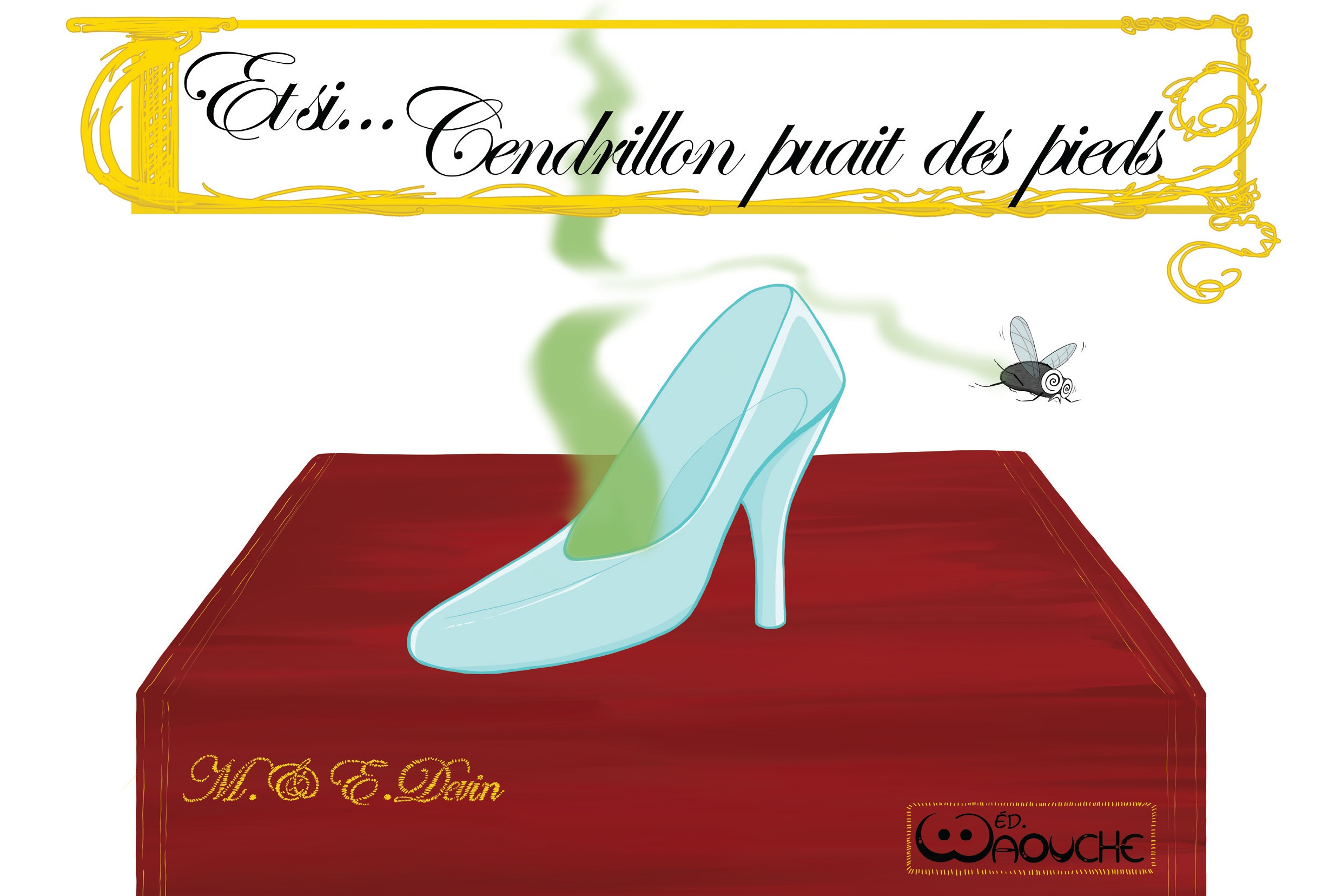 ET SI... CENDRILLON PUAIT DES PIEDS