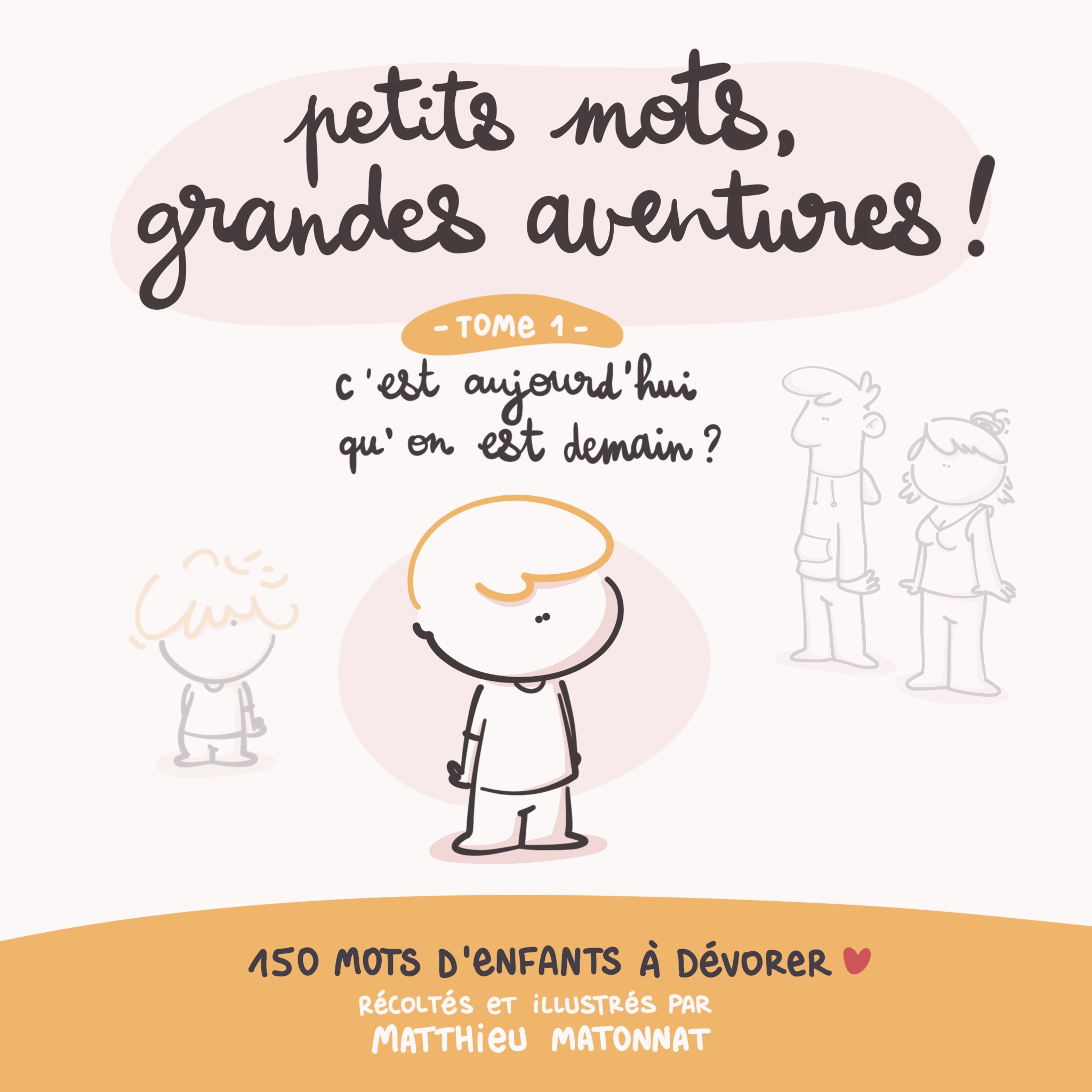 Petits mots grandes aventures!