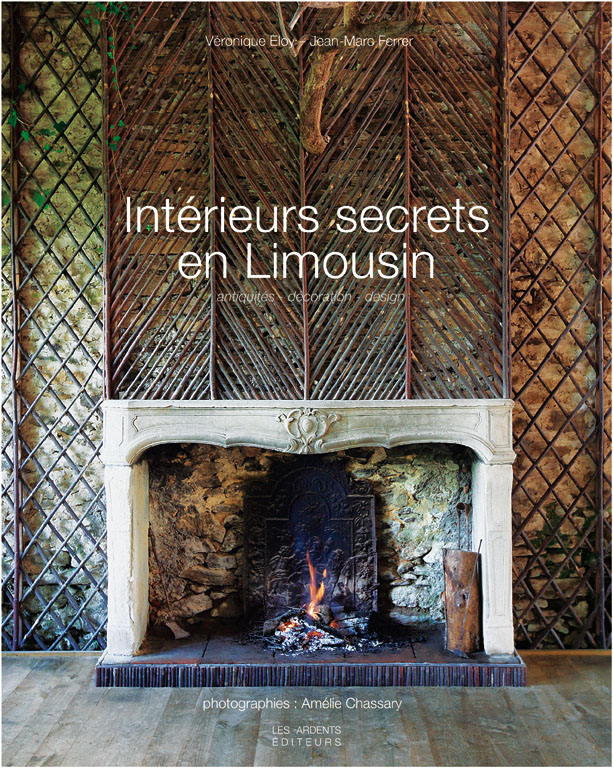 Intérieurs secrets en Limousin.