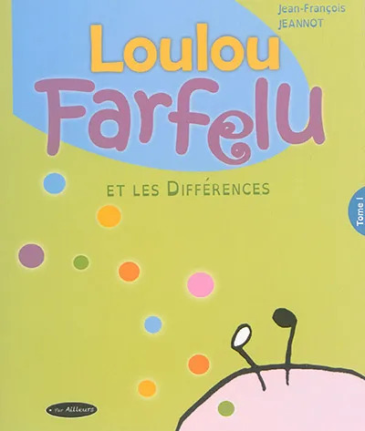 Loulou Farfelu et les différences