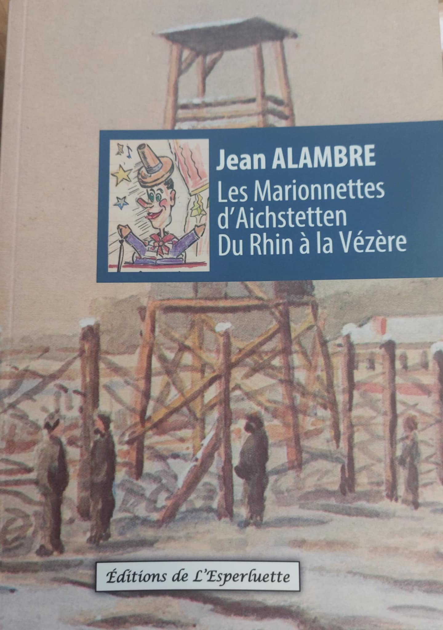 LES MARIONNETTES D'AICHSTETTEN DU RHIN A LA VEZERE