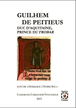 Guilhem de Peitieus, duc d'Aquitaine, prince du Trobar