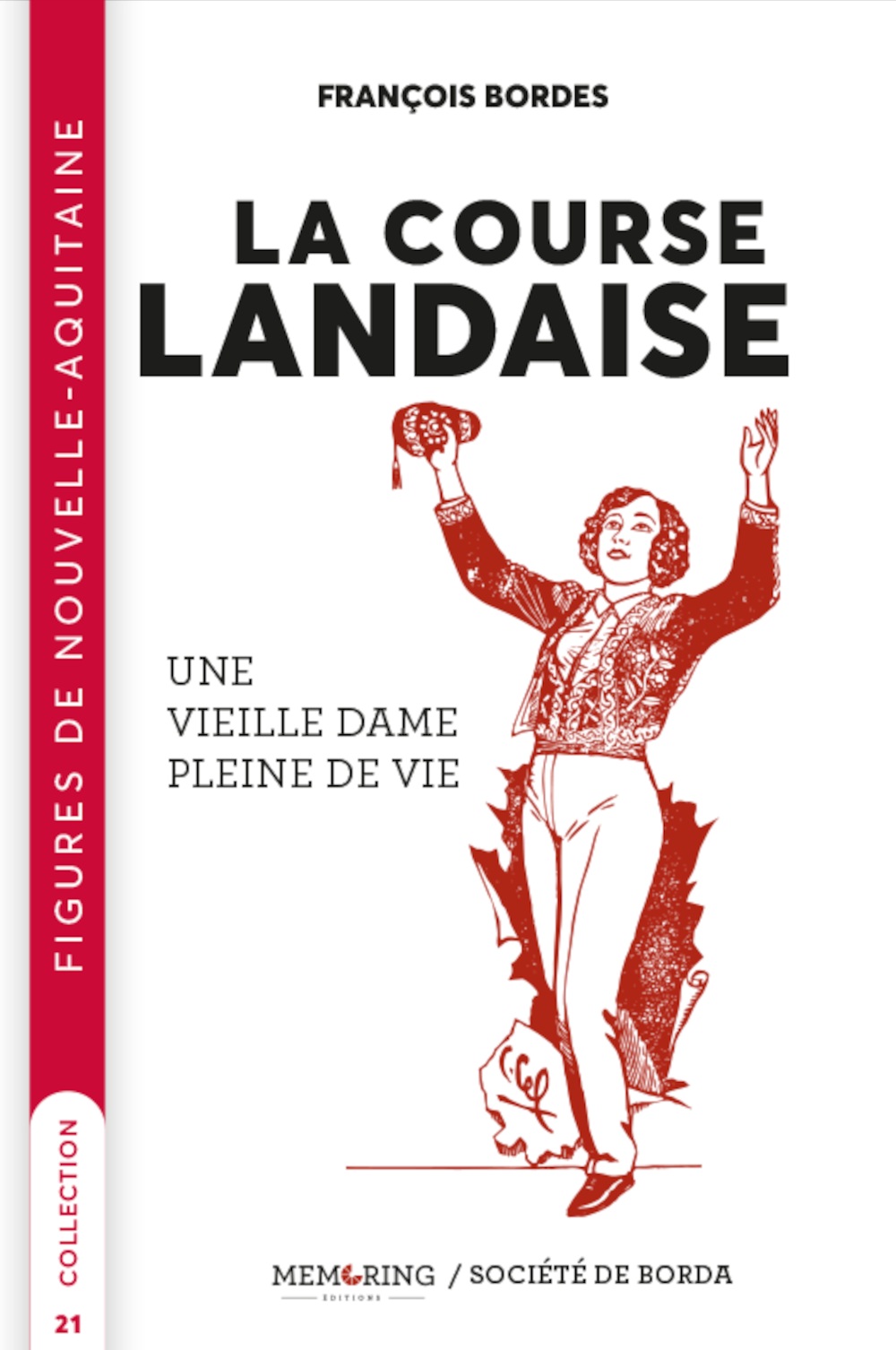 La course Landaise -T21- Une vieille dame pleine de vie
