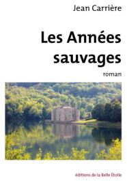 LES ANNEES SAUVAGES