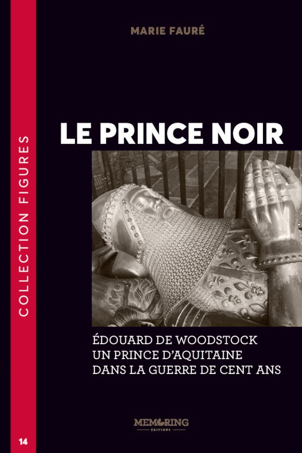 LE PRINCE NOIR - T14- ÉDOUARD DE WOODSTOCK, UN PRINCE D’AQUITAINE DANS LA GUERRE DE CENT ANS