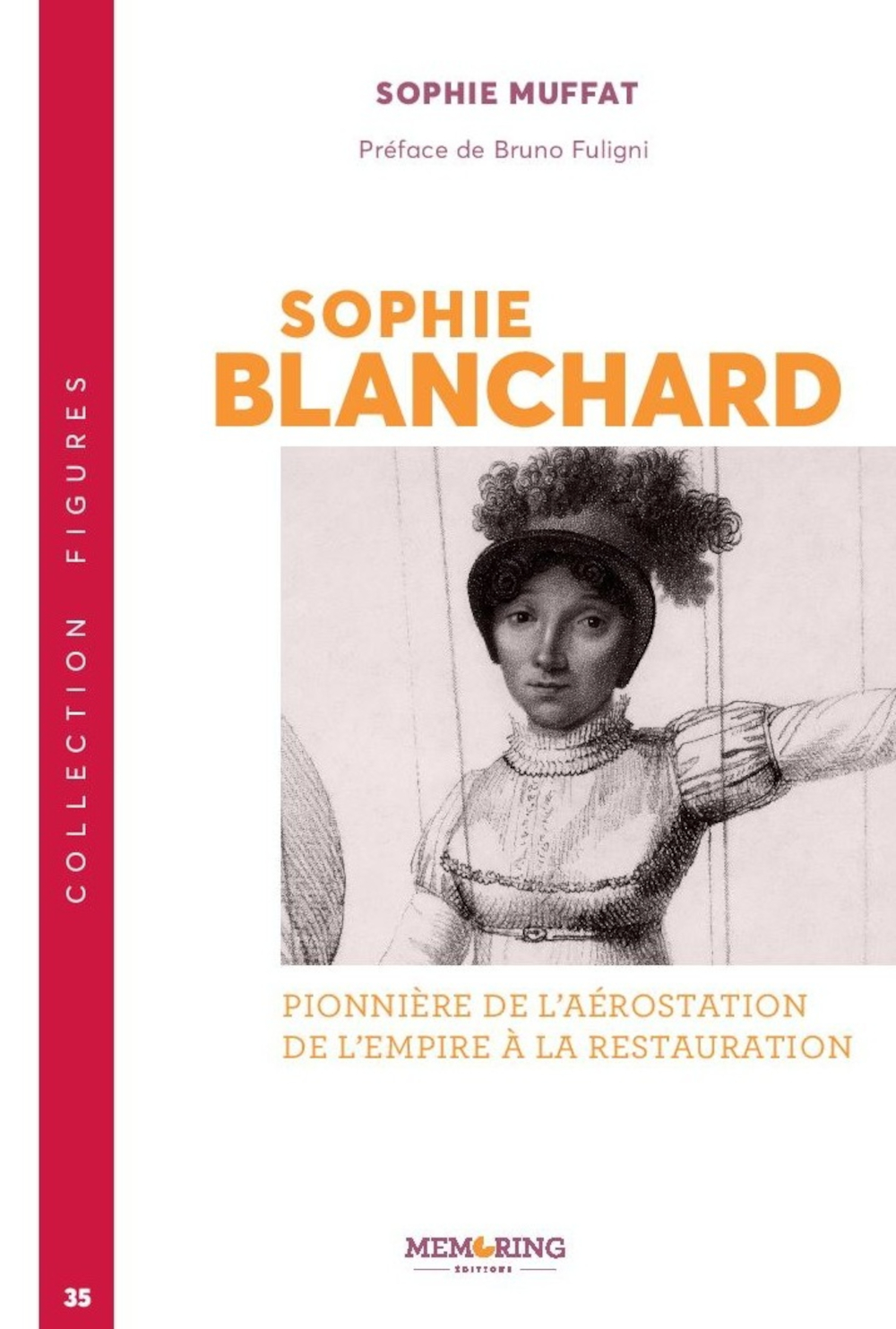 Sophie Blanchard - T35 - Pionnière de l'aérostation de l'empire à la restauration