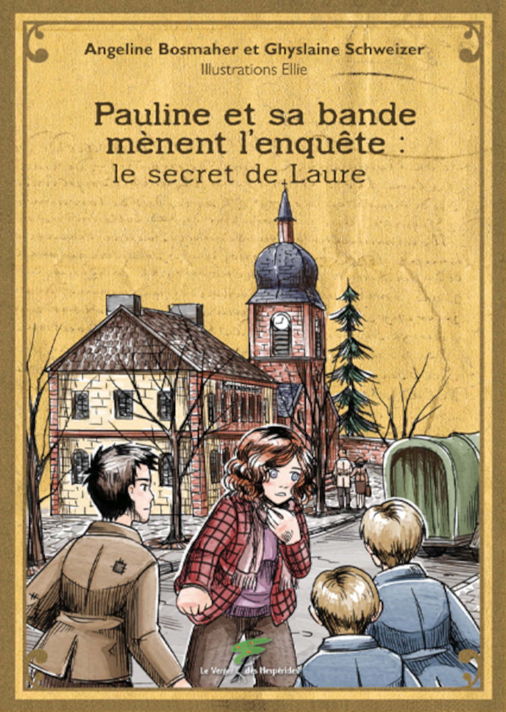 Pauline et sa bande mènent l'enquête: Le secret de Laure