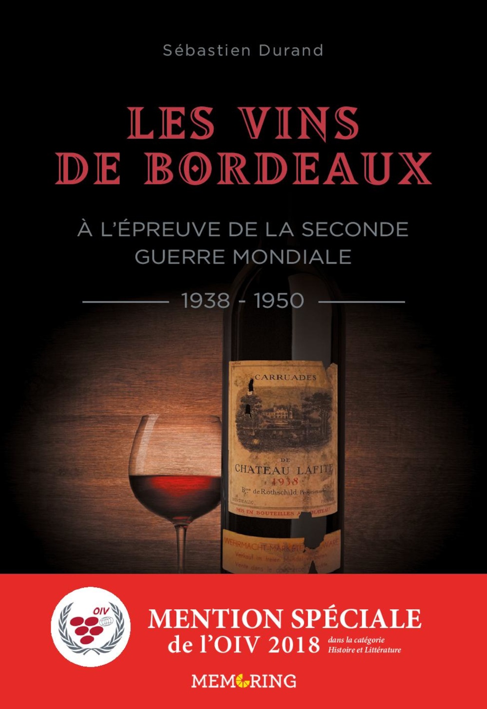 Les vins de Bordeaux - à l'épreuve de la seconde Guerre Mondiale