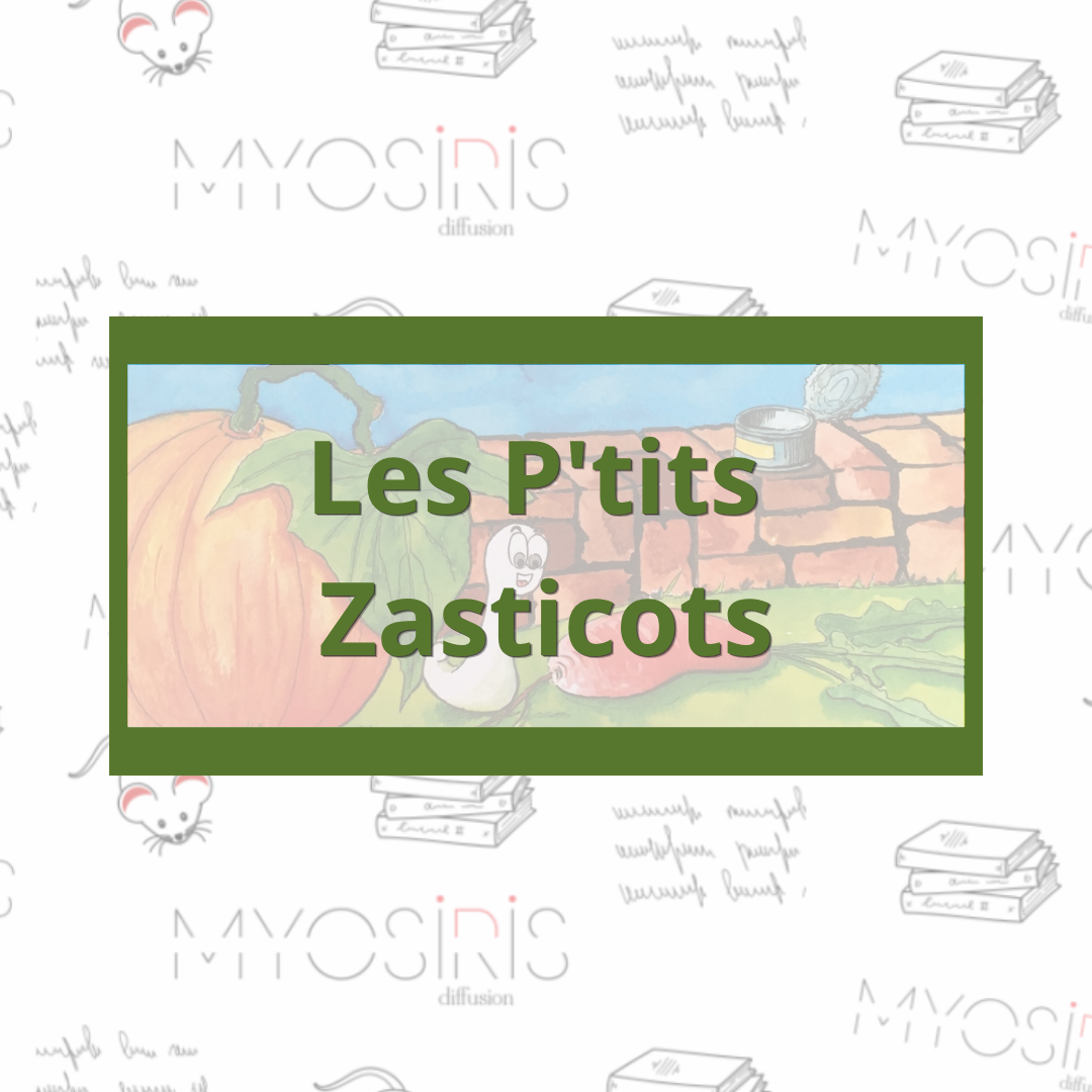 P'tits z'asticots